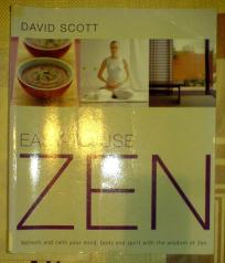 EASY TO USE ZEN: REFRESH AND CALM YOUR MIND, BODY AND SPIRIT WITH THE WISDOM OF ZEN