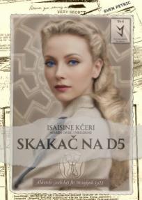 Isaisine kćeri, Marija Oršić i Vrilerine – Skakač na D5