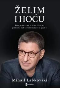 Želim i hoću – šest pravila za srećan život