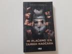 Mi plačemo iza tamnih naočara