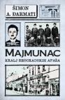 Majmunac: Kralj beogradskih apaša Majmunac: Kralj beogradskih apaša