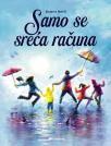 Samo se sreća računa Samo se sreća računa