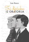 Tri dječaka iz Oratorija Tri dječaka iz Oratorija