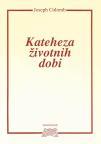 Kateheza životnih dobi Kateheza životnih dobi