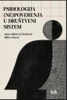 Psihologija (ne)poverenja u društveni sistem Psihologija (ne)poverenja u društveni sistem