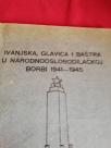 Ivanjska, Glavica i Baštra u NOB 1941 - 1945 