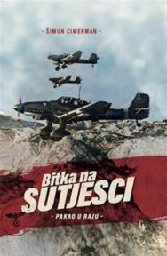 Bitka na Sutjesci - Pakao u raju
