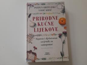 Potpun obiteljski vodič kroz prirodne kućne lijekove