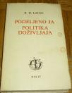 PODELJENO JA ; POLITIKA DOŽIVLJAJA