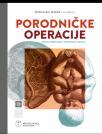 Porodničke Operacije drugo, prerađeno i dopunjeno izdanje Porodničke Operacije drugo, prerađeno i dopunjeno izdanje