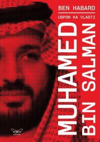 Uspon ka vlasti: Muhamed bin Salman