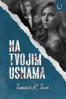 Na tvojim usnama Na tvojim usnama
