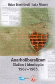 Anarholiberalizam: služba i ideologija: 1967–1985