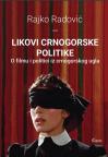 Likovi crnogorske politike: o filmu i politici iz crnogorskog ugla Likovi crnogorske politike: o filmu i politici iz crnogorskog ugla