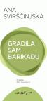 Gradila sam barikadu Gradila sam barikadu
