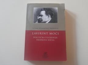 Lavirint moći - politička filozofija Fridriha Ničea