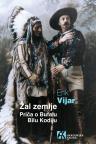 Žal zemlje. Priča o Bufalu Bilu Kodiju Žal zemlje. Priča o Bufalu Bilu Kodiju