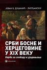 Srbi Bosne i Hercegovine u XIX veku Srbi Bosne i Hercegovine u XIX veku