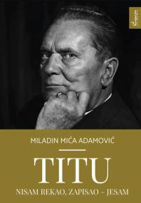 Titu nisam rekao, zapisao – jesam Titu nisam rekao, zapisao – jesam