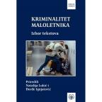 Kriminalitet maloletnika:izbor tekstova Kriminalitet maloletnika:izbor tekstova