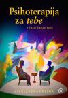 Psihoterapija za tebe i život kakav želiš Psihoterapija za tebe i život kakav želiš