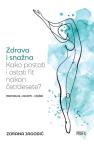 Zdrava i snažna: Kako postati i ostati fit nakon četrdesete Zdrava i snažna: Kako postati i ostati fit nakon četrdesete