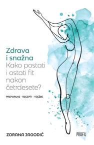 Zdrava i snažna: Kako postati i ostati fit nakon četrdesete