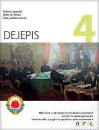Istorija 4, udžbenik za gimnazije opšteg tipa i društveno-jezičkog smera na slovačkom Istorija 4, udžbenik za gimnazije opšteg tipa i društveno-jezičkog smera na slovačkom