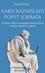 Kako razmišljati poput Sokrata Kako razmišljati poput Sokrata