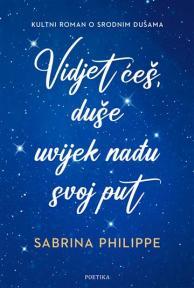 Vidjet ćeš, duše uvijek nađu svoj put