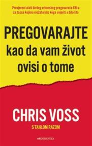 Pregovarajte kao da vam život ovisi o tome
