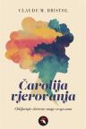 Čarolija vjerovanja Čarolija vjerovanja