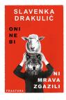 Oni ne bi ni mrava zgazili Oni ne bi ni mrava zgazili
