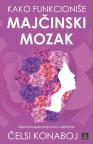 Kako funkcioniše majčinski mozak Kako funkcioniše majčinski mozak