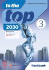 To the Top 3 2030,engleski jezik za 7. razred osnovne škole,radna sveska To the Top 3 2030,engleski jezik za 7. razred osnovne škole,radna sveska