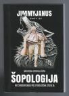 Skrivena istorija Šopa Šopologija, Necenzurisana politikološka studija