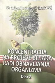 Koncentracija na brojeve biljaka radi obnavljanja organizma - Deo 2