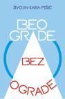 Beograd bez ograde Beograd bez ograde