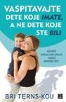 Vaspitavajte dete koje imate, a ne dete koje ste bili