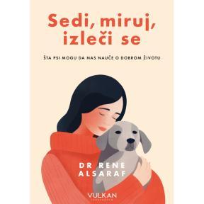 Sedi, miruj, izleči se
