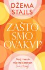 Zašto smo ovakvi?