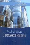 Marketing u bankarskoj industriji Marketing u bankarskoj industriji