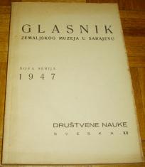 GLASNIK ZEMALJSKOG MUZEJA U SARAJEVU II : DRUŠTVENE NAUKE