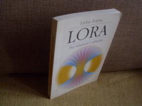 LORA, Put mladosti i zdravlja 