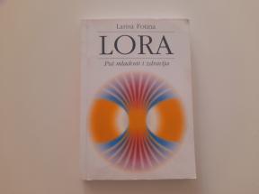 Lora - Put mladosti i zdravlja
