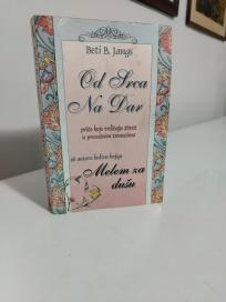 OD SRCA NA DAR - Price koje velicaju presudne zivotne trenutke