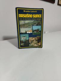 NASUSNO SUNCE - Kako da iskoristimo suncanu energiju