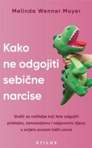 Kako ne odgojiti sebične narcise