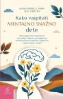 Kako vaspitati mentalno snažno dete Kako vaspitati mentalno snažno dete