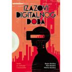 Izazovi digitalnog doba Izazovi digitalnog doba